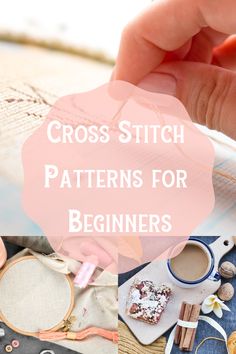 cross stitch patterns for beginners with text overlay that reads, cross stitch patterns for beginners