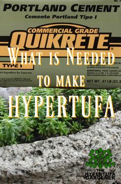 what is needed to make hypertufa for concrete garden plants and shrubs? with text overlay that reads, commercial grade quikrie what is needed to make hypertufa