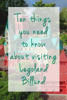 the words ten things you need to know about visiting legoland billing in green and pink