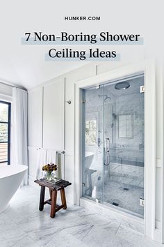 a white bathroom with marble flooring and walls, the words 7 non - boring shower ceiling