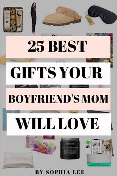 the 25 best gifts your boyfriend's mom will love for her birthday or any special occasion