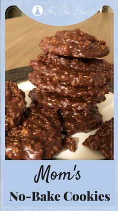 chocolate cookies stacked on top of each other with the words mom's no - bake cookies