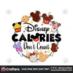 the disney calories don't count svg file is shown in this image