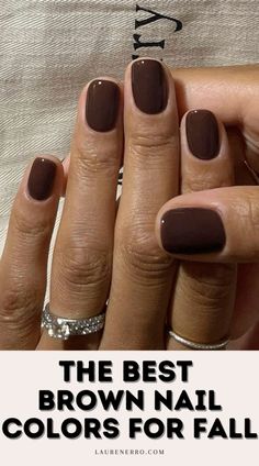 The Best Brown Nail Colors For Fall | Lauren Erro Walnut Brown Nail Polish, Shades Of Brown Nail Polish, Nail Colors November, Favorite Nail Polish Color, Fall Gel Polish Nail Designs, Nail Color November 2024, Chocolate Brown Pedicure, Nails For Rust Dress, Fall Nail Solid Colors