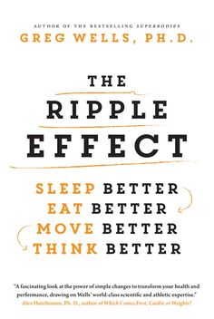 the ripple effect sleep better, eat better, think better