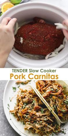 the tender slow cooker pork carnitas recipe is ready to be eaten and served