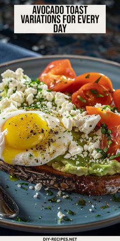 avocado toast variations for every day on a plate with tomatoes, eggs and feta cheese