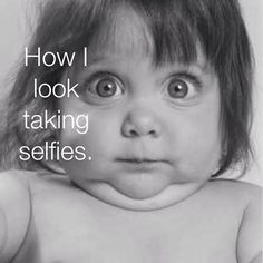 a baby is looking at the camera with an expression on it's face that says, how i look taking selfies