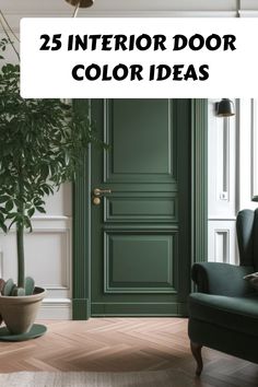 25 Interior Door Color Ideas Green Door Hallway, Painted Inside Doors Ideas, Painted Inside Doors, Room Door Color, Green Doors Interior, Green Trim Interior, Green Interior Doors, Painted Doors Interior