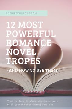 an open book with the title 12 most powerful romance novels and how to use them