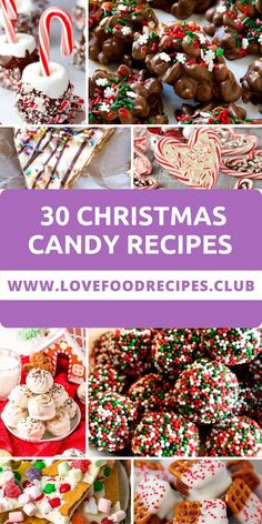 christmas candy recipes collage with the words overlaying it in many different pictures