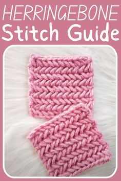 the herringbone stitch guide for beginners is shown with text that says herringbone stitch