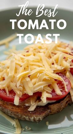 the best tomato toast with cheese and tomatoes on top is an easy to make, low carb meal