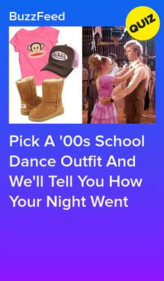 an advertisement with the words pick a 90's school dance outfit and well tell you how your night went