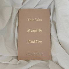 charlotte-freeman-book-this-was-meant-to-find-you This Was Meant To Find You Book, Everything You'll Ever Need Book, This Was Meant To Find You, Read Me When You Need Me Book, This Is How You Heal Book, Charlotte Freeman, Letting Someone Go