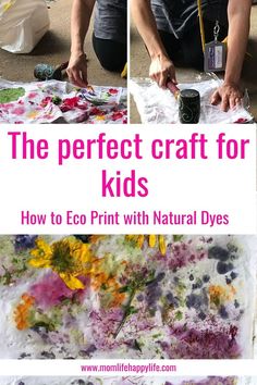 the perfect craft for kids how to eco print with natural dyes