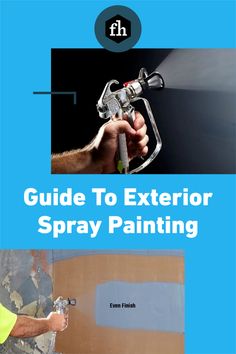 the guide to exterior spray painting