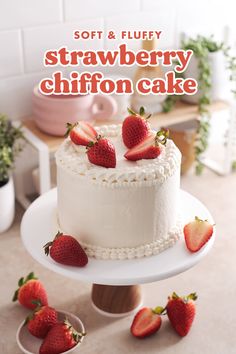 the cover of soft and fluffy strawberry chiffon cake with fresh strawberries on top