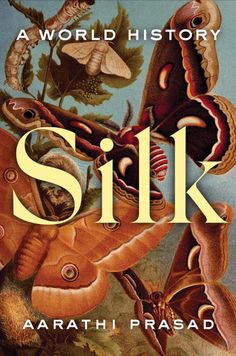 the cover of a world history of silk