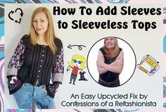 a woman standing in front of a sign that says how to add sleeves to sleeveless tops