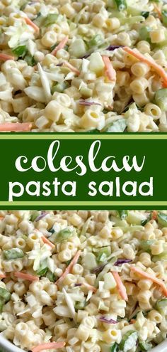 coleslaw pasta salad in a white bowl with green border and text overlay that reads coleslaw pasta salad