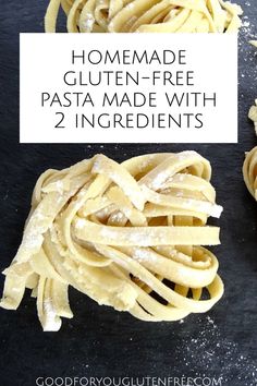 homemade gluten - free pasta made with 2 ingredients on a black counter top