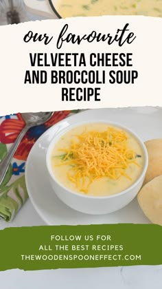 broccoli soup in a white bowl with text overlay that reads our favorite velveeta cheese and broccoli soup recipe