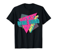 a black t - shirt with the words bride squad in pink, blue and yellow