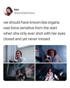 the star wars scene is shown with text that reads,'we should have known leia organna as force sensitive from the start when she only ever with her eyes closed and yet missed