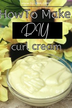 How To Make Hair Cream, Diy Hair Cream For Curly Hair, Curly Hair Cream Diy, Diy Curl Defining Cream For Natural Hair, Diy Hair Cream For Natural Hair, Diy Natural Curly Hair Cream, Diy Curl Cream For Natural Hair, Hair Cream For Natural Hair, Diy Curling Cream