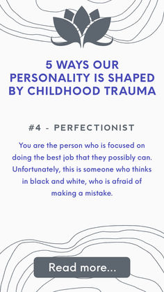 Another personality type that evolves from childhood trauma is the perfectionist – the super super super super overachiever – the person who is focused on doing the best job that they possibly can. 

Unfortunately, this is someone who thinks in black and white, who is afraid of making a mistake. 

You have learned that the slightest thing you don't do right, the slightest thing that has the potential to bring you criticism, will net you a very negative result. So you've also been conditioned to think that, well, if I'm perfect, I could avoid criticism and abandonment. | Read More Here>> 5 Personality Types That Emerge from Childhood Trauma  #EmotionalWellbeing #SupportAndRecovery #ChildhoodHealing #TherapyForTrauma #ResilienceBuilding #OvercomingTrauma #ChildhoodMemories #TraumaSupport