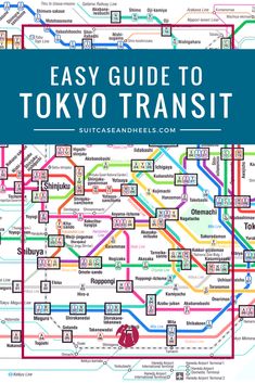 tokyo subway map with the words easy guide to tokyo transit in blue and white text