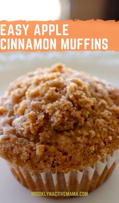 a close up of a muffin on a plate with the words easy apple cinnamon muffins