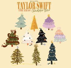 various types of christmas trees with the words taylor switt on it's side