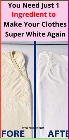 the before and after image shows how to make your clothes white again