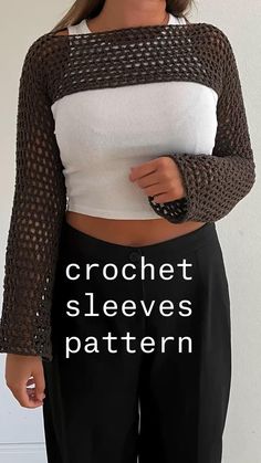 a woman wearing black pants and a white top with the words crochet sleeves pattern