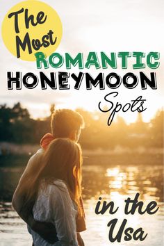 the most romantic honeymoon spots in the usa with text overlaying it that reads,'the most romantic honeymoon spots in the usa '