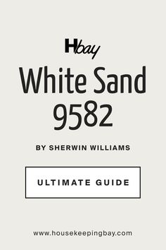 White Sand SW 9582 by Sherwin-Williams. The Ultimate Guide Backyard Paths, Sherman Williams, Sherwin Williams White, Sand Painting, Tough Guy, White Doves, White Ducks, Coordinating Colors, White Sand