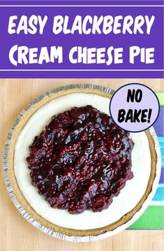 an easy blackberry cream cheese pie with no bake