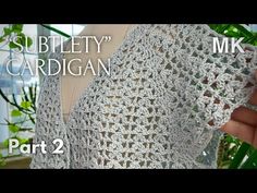 a crochet top is shown with the words, sulplety cardigan part 2