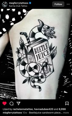 a black and white photo of a tattoo with the words beetle juice on it