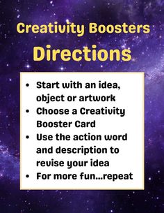 a poster with the words creativity boosters directions on it and an image of space in the background