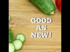 cucumbers and tomatoes on a cutting board with the words good as new