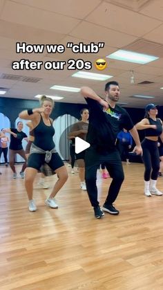 a group of people in a dance class with the caption how we club after our 20s