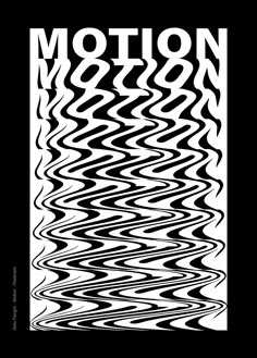 an abstract black and white poster with the word motion on it's back side