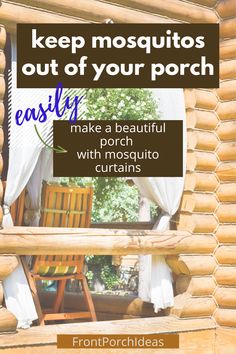 an advertisement for a porch made out of logs with text that reads keep mosquitos out of your porch