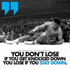 Mohammed Ali Quotes, Champion Quotes, Inspirational Sports Quotes, Gangsta Quotes, Stay Down, Mohammed Ali