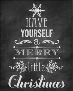 a chalkboard sign that says have yourself merry little christmas written in white on a black background