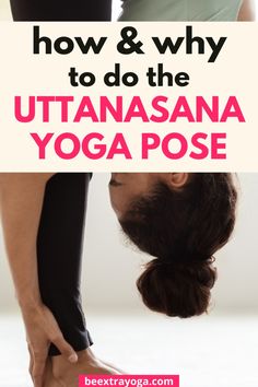 a woman doing yoga poses with the words how & why to do the utanasana yoga pose