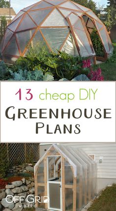 a greenhouse with text overlay that reads 13 cheap diy greenhouse plans